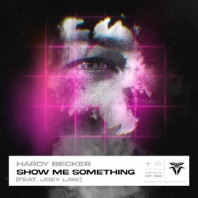 HARDY BECKER FEAT. JOEY LAW - SHOW ME SOMETHING